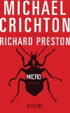 "Micro" ist der letzte Roman aus dem Nachlass von Michael Crichton.