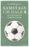 Nils Havemann zeichnet in seinem Buch die Geschichte der Fußball-Bundesliga nach.