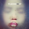 Einen Vorgeschmack aufs neue Album liefern Placebo mit "B3".
