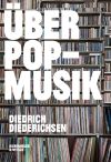 "Über Pop-Musik" ist nicht amüsante Fan-Lektüre, sondern faszinierende Wissenschaft.