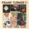 Nicht-Album-Tracks aus der Blütezeit versammelt Frank Turner auf "The Third Three Years".
