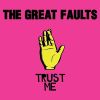 Cover des Albums "Trust Me" von The Great Faults bei