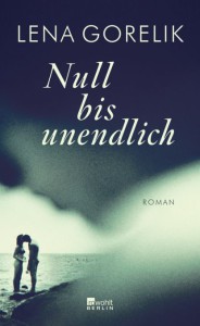 Cover des Romans "Null bis unendlich" von Lena Gorelik bei Rowohlt Berlin