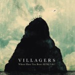 Villagers Where Have You Been All My Life? Albumcover Domino
