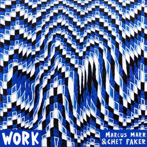 Cover der EP Work von Marcus Marr und Chet Faker