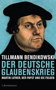 Der deutsche Glaubenskrieg von Tillmann Bendikowski Kritik Rezension