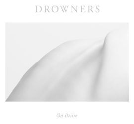 Drowners On Desire Kritik Rezension