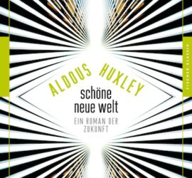 Aldous Huxley Schöne neue Welt Kritik Rezension