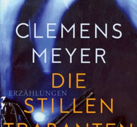 Die stillen Trabanten Clemens Meyer Kritik Rezension