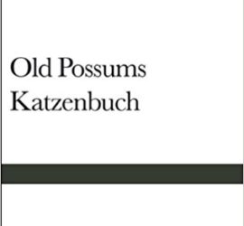 Old Possums Katzenbuch T.S. Eliot Rezension Kritik