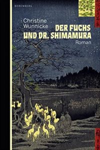 Der Fuchs und Dr. Shimamura Christine Wunnicke Rezension Kritik