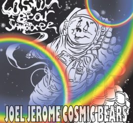 Cosmic Bear Jamboree Joel Jerome Kritik Rezension