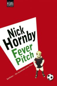 Nick Hornby Fever Pitch Review Kritik