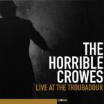 Live At The Troubadour The Horrible Crowes Review Kritik