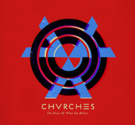 Chvrches The Bones Of What You Believe Review Kritik
