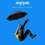 Politics Of Living Kodaline Review Kritik