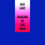 Dancing In The Dark Hot Chip Review Kritik