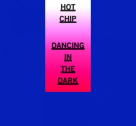 Dancing In The Dark Hot Chip Review Kritik