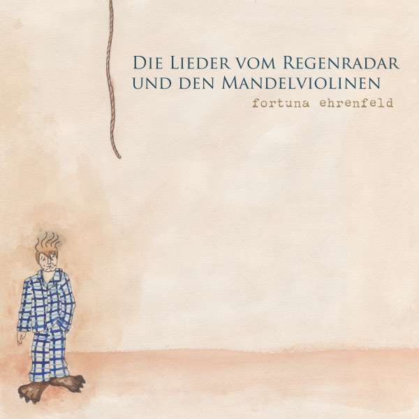 Fortuna Ehrenfeld Die Lieder vom Regenradar und den Mandelviolinen Review Kritik