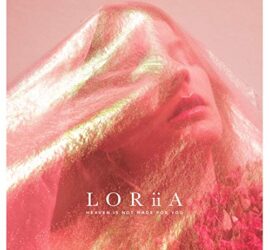 Loriia Heaven (Is Not Made For You) Review Kritik