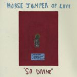 Horse Jumper Of Love So Divine Review Kritik