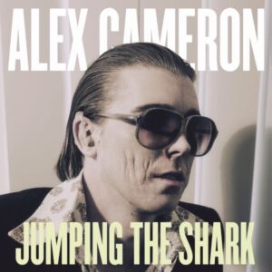 Alex Cameron Jumping The Shark Review Kritik