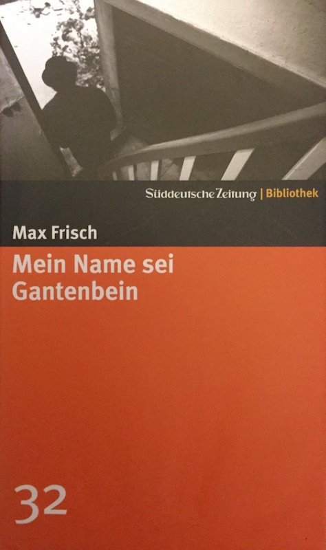 Max Frisch Mein Name sei Gantenbein Buch Kritik