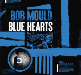 Bob Mould Blue Hearts Review Kritik