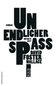 David Foster Wallace Unendlicher Spaß Review Kritik
