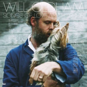 Will Oldham Songs Of Love And Horror Review Kritik