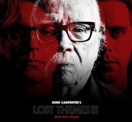 John Carpenter Lost Themes III: Alive After Death Review Kritik