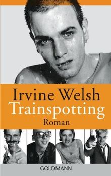 Irvine Welsh Trainspotting Rezension