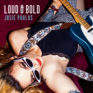 Josie Paulus Loud & Bold Review Kritik