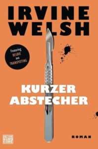 Irvine Welsh Kurzer Abstecher Review Kritik