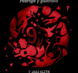 Rpdrigo y Gabriela 9 Dead Alive Review Kritik