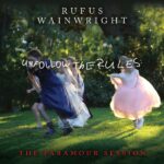 Rufus Wainwright Unfollow The Rules Review Kritik