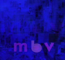 My Bloody Valentine MBV Review Kritik