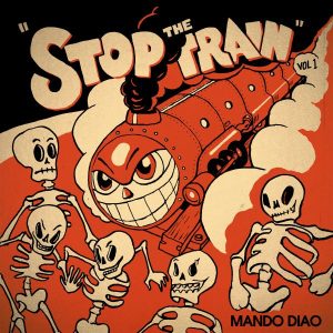 Mando Diao Stop The Train Review Kritik
