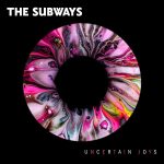 The Subways Uncertain Joys Review Kritik