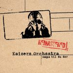 Kaizers Orchestra Ompa til du dør Review Kritik