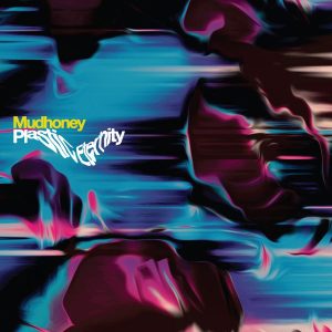 Mudhoney Plastic Eternity Review Kritik
