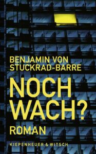 Benjamin von Stuckrad-Barre Noch wach? Kritik Rezension