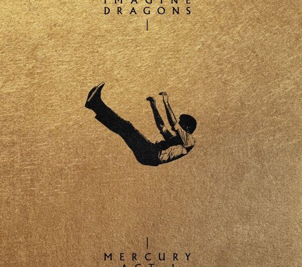 Imagine Dragons – “Mercury – Act 1”