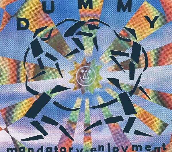 Dummy – “Mandatory Enjoyment”
