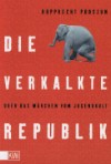 Die verkalkte Republik
