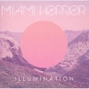 Illumination Mit "Illumination" machen sich Miami Horror erfolgreich auf die Flucht vor der Stilpolizei.