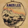 As The Crow Flies Mit der EP "As The Crow Flies" erweitert Amos Lee sein Erfolgsalbum "Mission Bell".