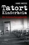 Erschütternde Schicksale hat Hans Weiss für "Tatort Kinderheim" recherchiert.