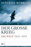 "Der Große Krieg" ist die erste deutsche Gesamtdarstellung zum Ersten Weltkrieg seit 1968.