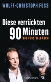 Ein Loblied auf den Beruf des Fußballkommentators hat Wolff-Christoph Fuss verfasst.
